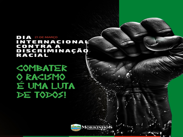 21 de março - Dia Internacional Contra a Discriminação Racial